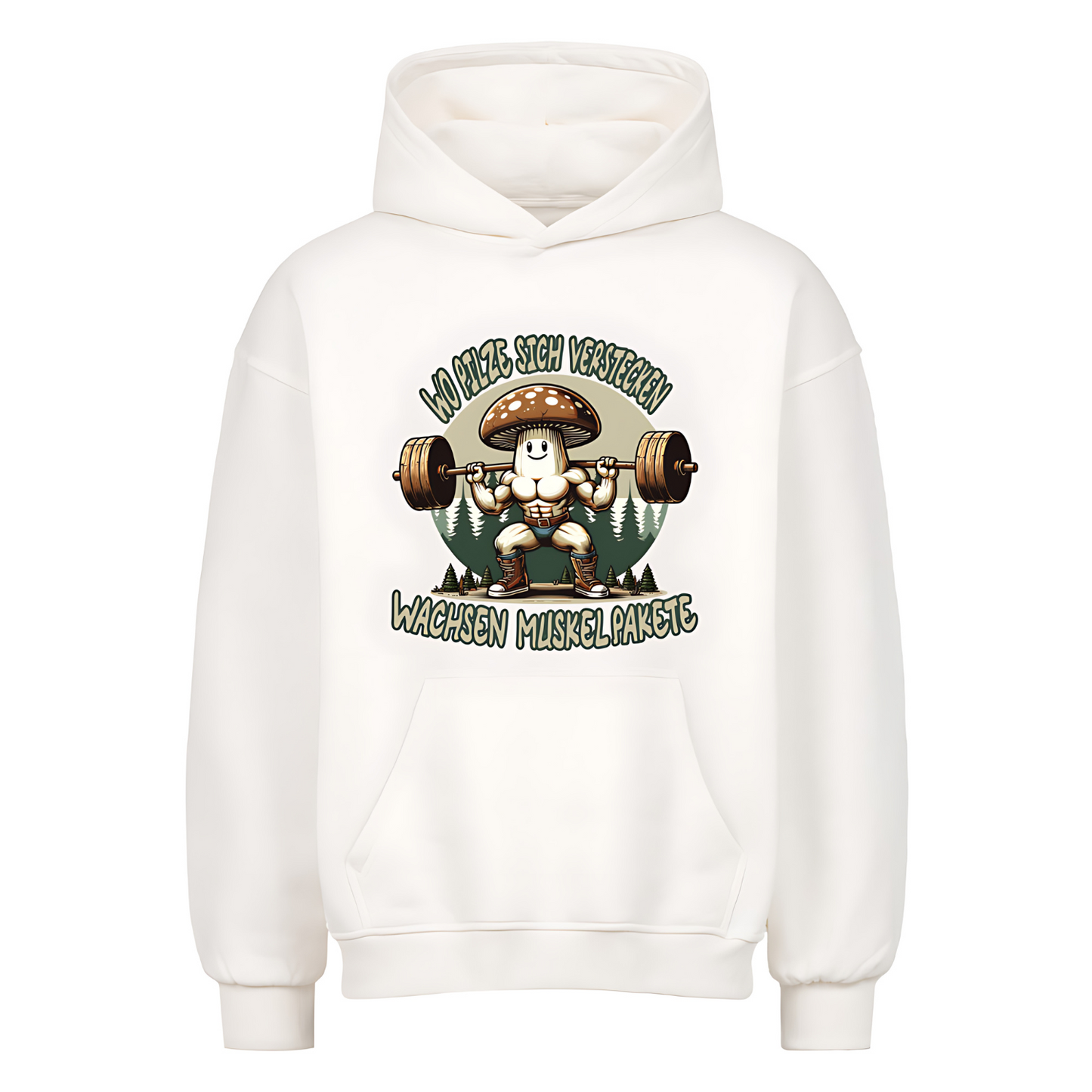 WO PILZE SICH VERSTECKEN, WACHSEN MUSKELPAKETE Unisex Oversized Hoodie (Frontprint)